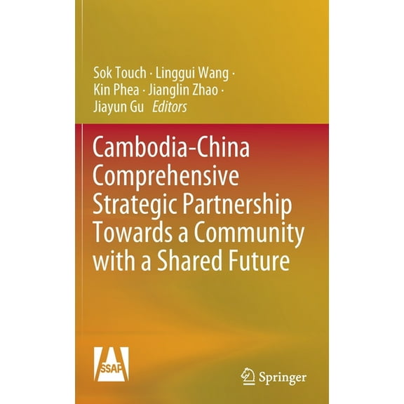 Cambodia-China Comprehensive Strategic Partnership Towards a Community with a Shared Future, (Hardcover)