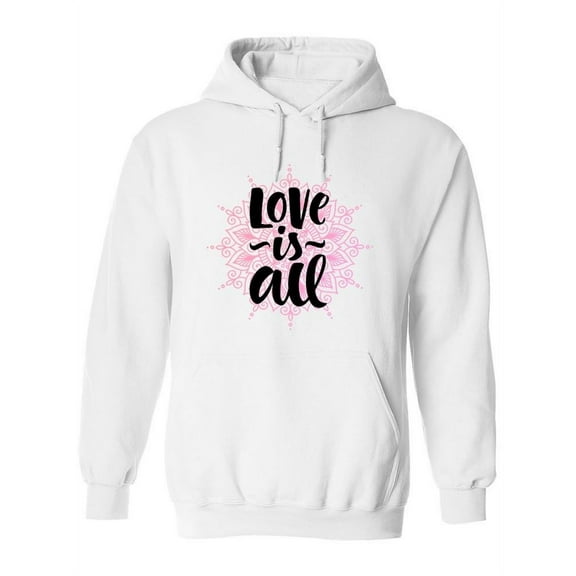 Love Is All Hoodie Women -Image by Shutterstock, Female XX-Large