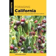 CHRISTOPHER NYERGES Foraging Series: Foraging California : Finding, Identifying, And Preparing Edible Wild Foods In California (Edition 2) (Paperback)