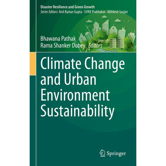 Disaster Resilience and Green Growth Climate Change and Urban Environment Sustainability, (Hardcover)