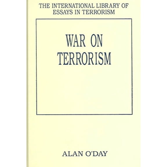 Pre-Owned International Library of Essays in Terro War on Terrorism, (Hardcover)