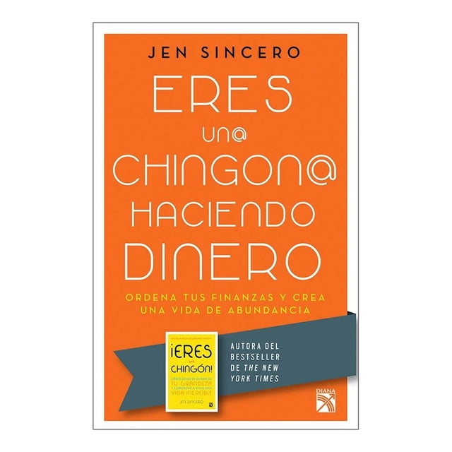 Eres un@ Chingon@ Haciendo Dinero Diana México Jen Sincero