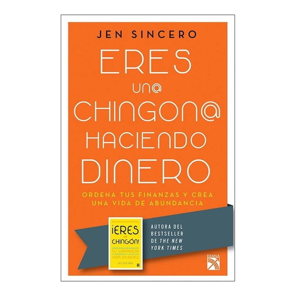 Eres un@ Chingon@ Haciendo Dinero Diana México Jen Sincero