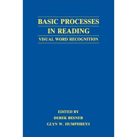 Basic Processes in Reading: Visual Word Recognition, (Paperback)