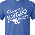 thumbnail image 4 of Inktastic Someone in Maryland Loves Me T-Shirt, 4 of 5