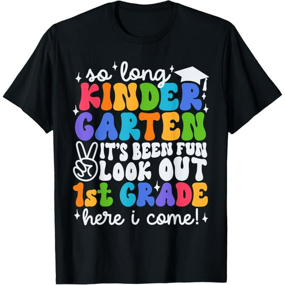 So Long Kindergarten Graduation 1st Grade Here I Come Kids Colorful Gifts T-shirt