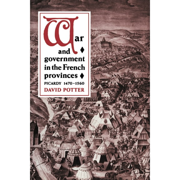 War and Government in the French Provinces, (Paperback)