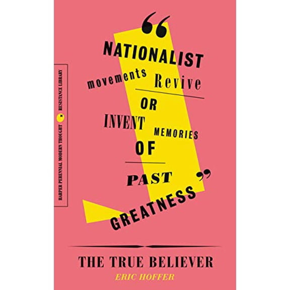 Pre-Owned The True Believer: Thoughts on the Nature of Mass Movements (Paperback) 0062930869 9780062930866