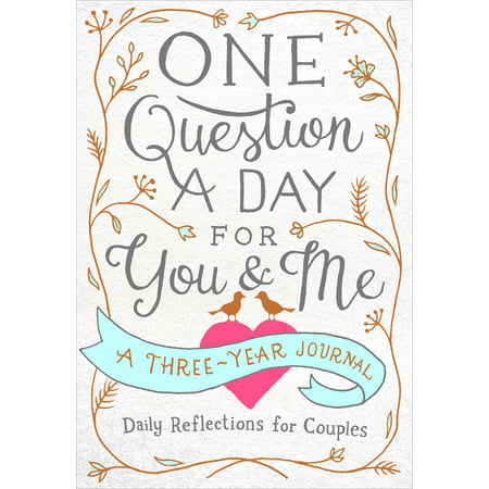 One Question a Day for You & Me: Daily Reflections for Couples : A Three-Year Journal