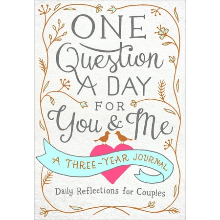 - One Question a Day for You & Me: Daily Reflections for Couples : A Three-Year Journal
