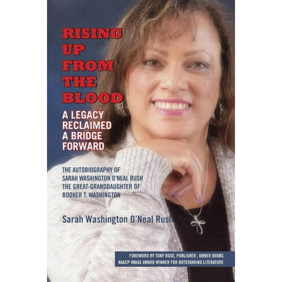 Rising Up From the Blood: A Legacy Reclaimed- A Bridge Forward: The Autobiography of Sarah Washington O'Neal Rush, , (Paperback)