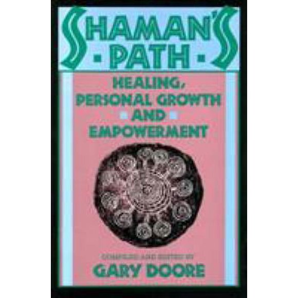 Pre-Owned Shaman's Path: Healing, Personal Growth, and Empowerment (Paperback) 0877734321 9780877734321