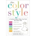 thumbnail image 1 of Pre-Owned The Color of Style: A Fashion Expert Helps You Find Colors That Attract Love, Enhance Your Power, (Hardcover) by David Zyla, 1 of 1
