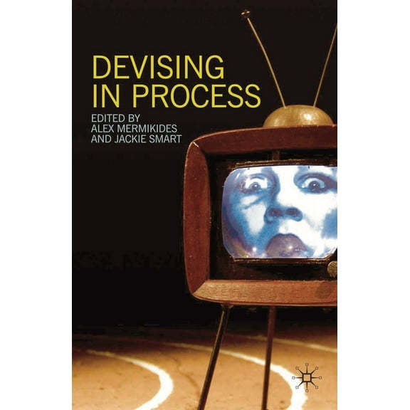 Devising in Process, (Paperback)