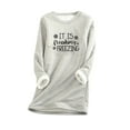 thumbnail image 2 of Women's Winter Warm Sherpa Lined Fleece Sweatshirts,Women Funny Letter Print Tops Yes, I'm Stil Freezing -Me 24:7 Sweatshirts Crewneck Raglan Sleeve Warm Pullover, 2 of 3