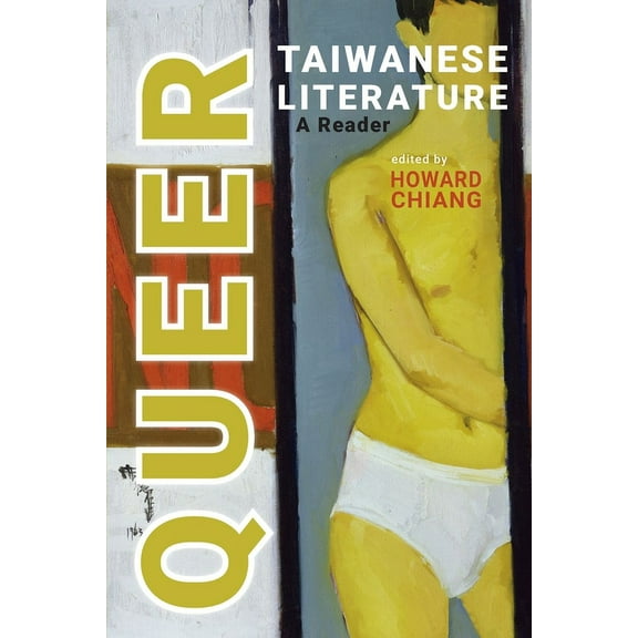 Queer Taiwanese Literature: A Reader (Paperback)