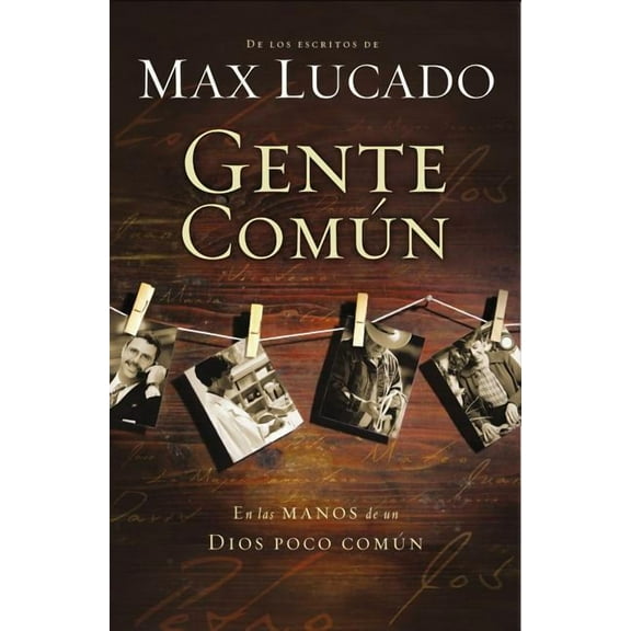 Gente Comun: En Las Manos de Un Dios Poco Comun