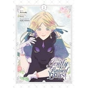 My Gently Raised Beast My Gently Raised Beast, Vol. 2, Book 2, (Paperback)