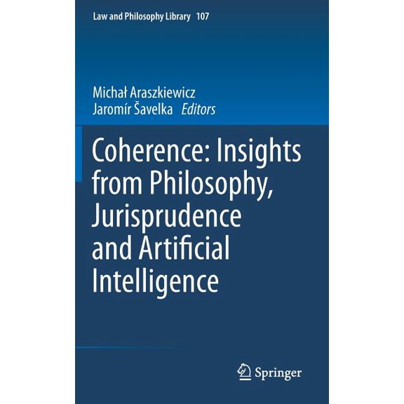 Law and Philosophy Library Coherence: Insights from Philosophy, Jurisprudence and Artificial Intelligence, Book 107, (Hardcover)
