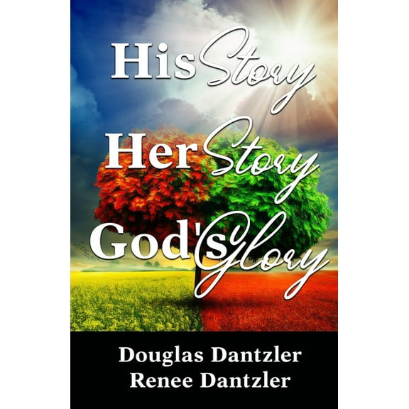 His Story, Her Story, God's Glory (Paperback)