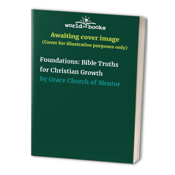 Pre-Owned Foundations: Bible Truths for Christian Growth, 9780692068922, 0692068929, Paperback,