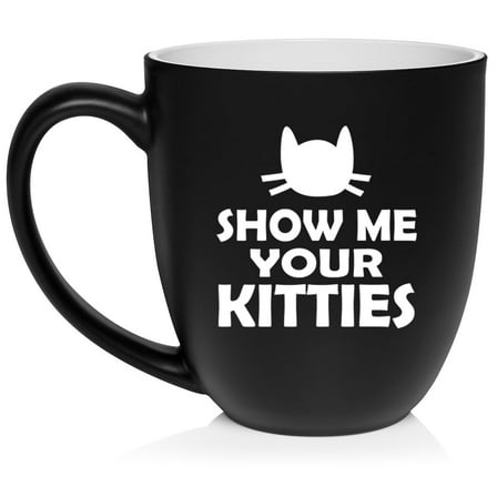 Show Me Your Kitties Funny Cat Ceramic Coffee Mug Tea Cup Gift for Her, Him, Friend, Coworker, Wife, Husband (16oz Matte Black)