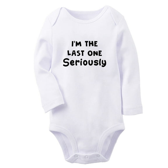 I'm The Last One Seriously Funny Rompers, Newborn Baby Unisex Bodysuits, Infant Jumpsuits, Toddler 0-12 Months Kids Long Sleeves Oufits (White, 6-12 Months)