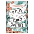 thumbnail image 1 of Pre-Owned An Atlas of Extinct Countries (Paperback) by Gideon Defoe, 1 of 1