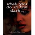 thumbnail image 1 of What You Do in the Dark, 1 of 1