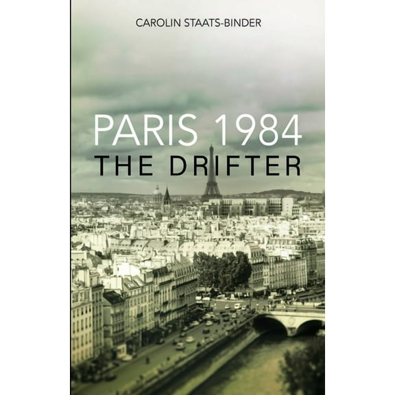 Paris 1984: The Drifter, (Paperback)