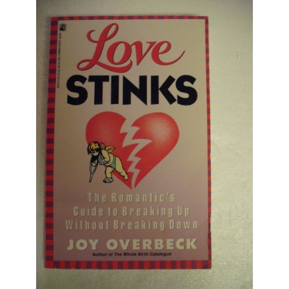 Pre-Owned Love Stinks: The Romantic's Guide to Breaking Up Without Breaking Down, 9780671660208, 0671660209, Paperback, First Edition edition