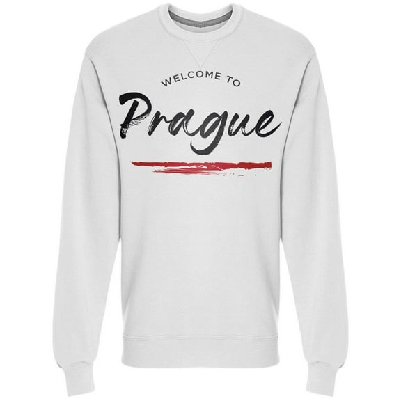 Grunge Welcome To Prague Sweatshirt Men -Image by Shutterstock, Male Large