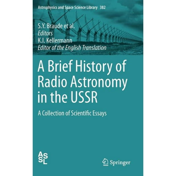 Astrophysics and Space Science Library A Brief History of Radio Astronomy in the USSR: A Collection of Scientific Essays, Book 382, (Hardcover)