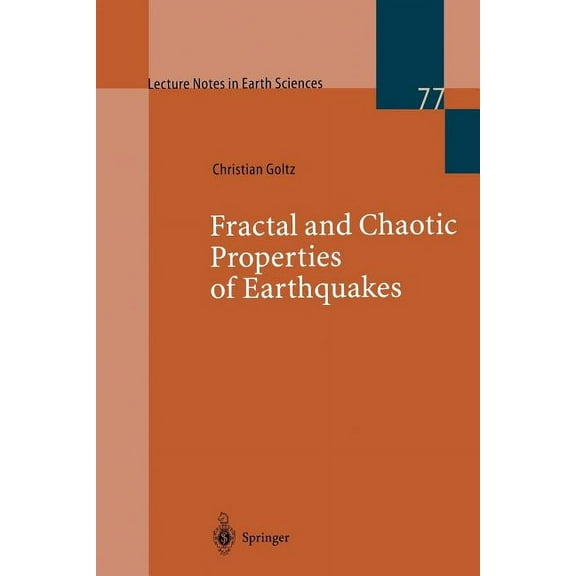 Lecture Notes in Earth Sciences Fractal and Chaotic Properties of Earthquakes, Book 77, (Paperback)