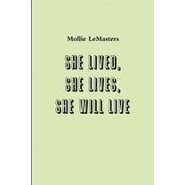 she lived, she lives, she will live, (Paperback)