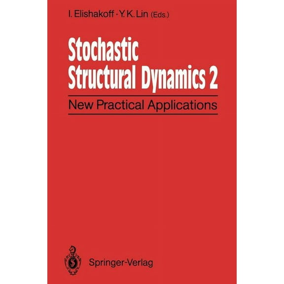 Stochastic Structural Dynamics 2: New Practical Applications Second International Conference on Stochastic Structural Dy, (Paperback)