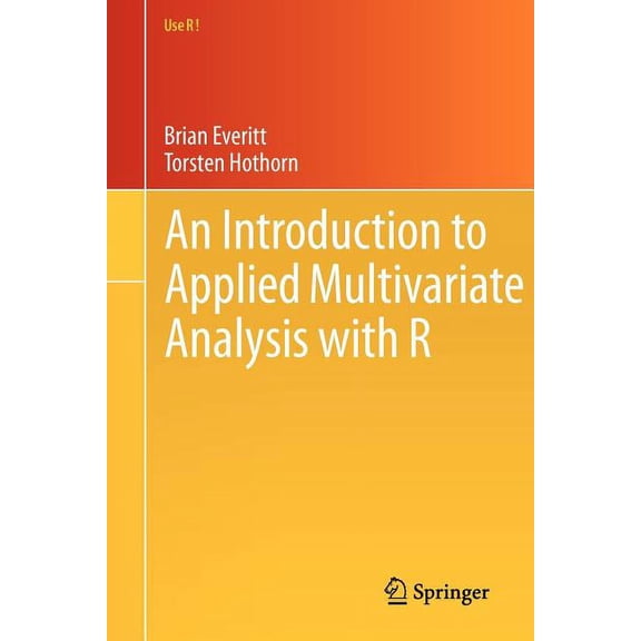 Use R! An Introduction to Applied Multivariate Analysis with R, (Paperback)