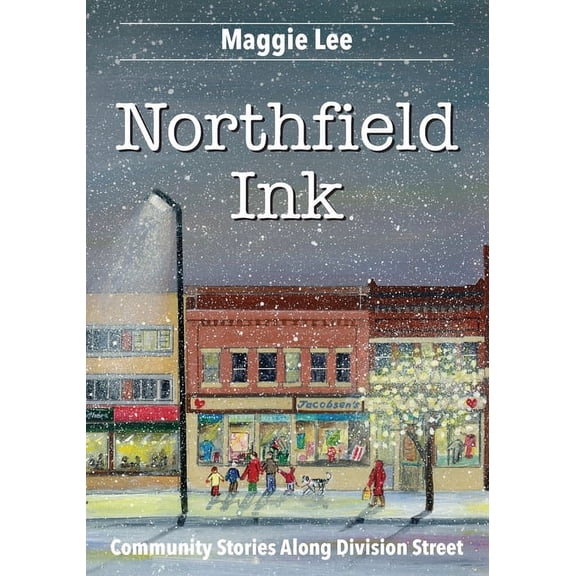 Northfield Ink: Community Stories Along Division Street (Paperback)