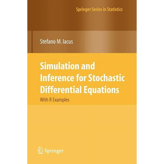 Springer Statistics Simulation and Inference for Stochastic Differential Equations: With R Examples, (Paperback)