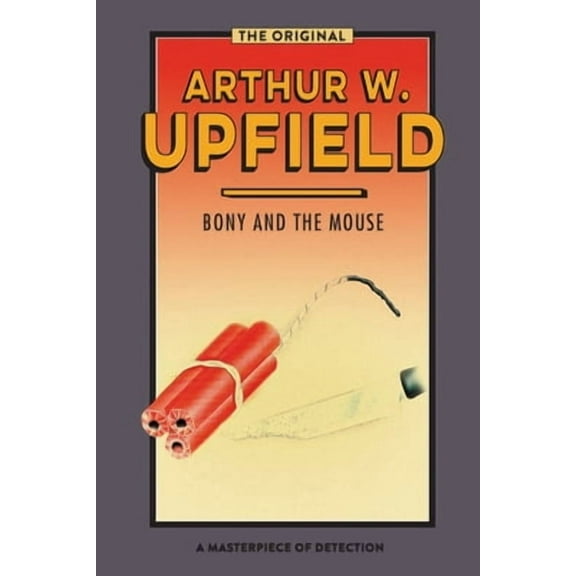Bony and the Mouse: Journey to the Hangman (Paperback) by Arthur W Upfield
