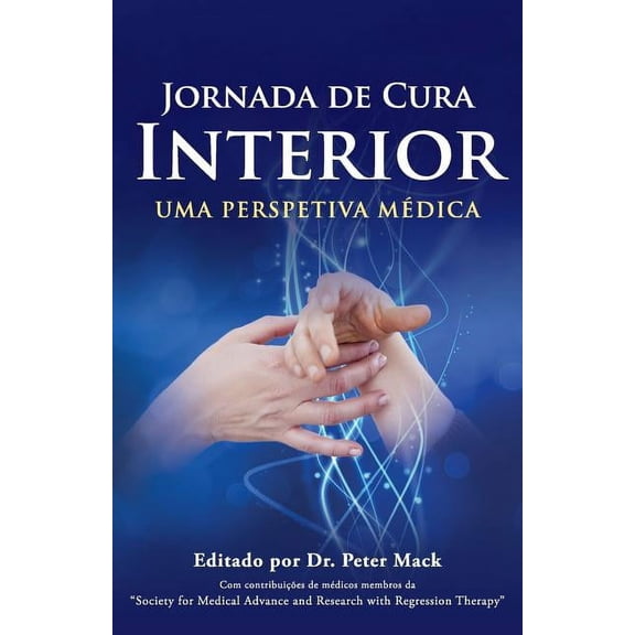 Jornada de Cura Interior - Uma Perspetiva MÃ©dica, (Paperback)
