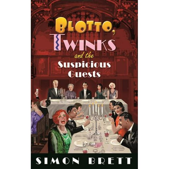 Blotto Twinks: Blotto, Twinks and the Suspicious Guests (Paperback)
