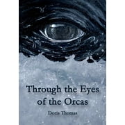 Through the Eyes of the Orcas (Paperback)
