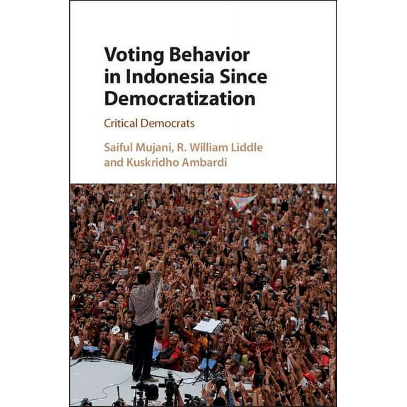 Voting Behaviour in Indonesia since Democratization, (Hardcover)