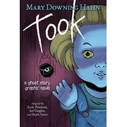 Pre-Owned Took Graphic Novel: A Ghost Story, Paperback 0358536871 9780358536871 Mary Downing Hahn