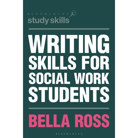 Bloomsbury Study Skills Writing Skills for Social Work Students, Book 112, (Paperback)