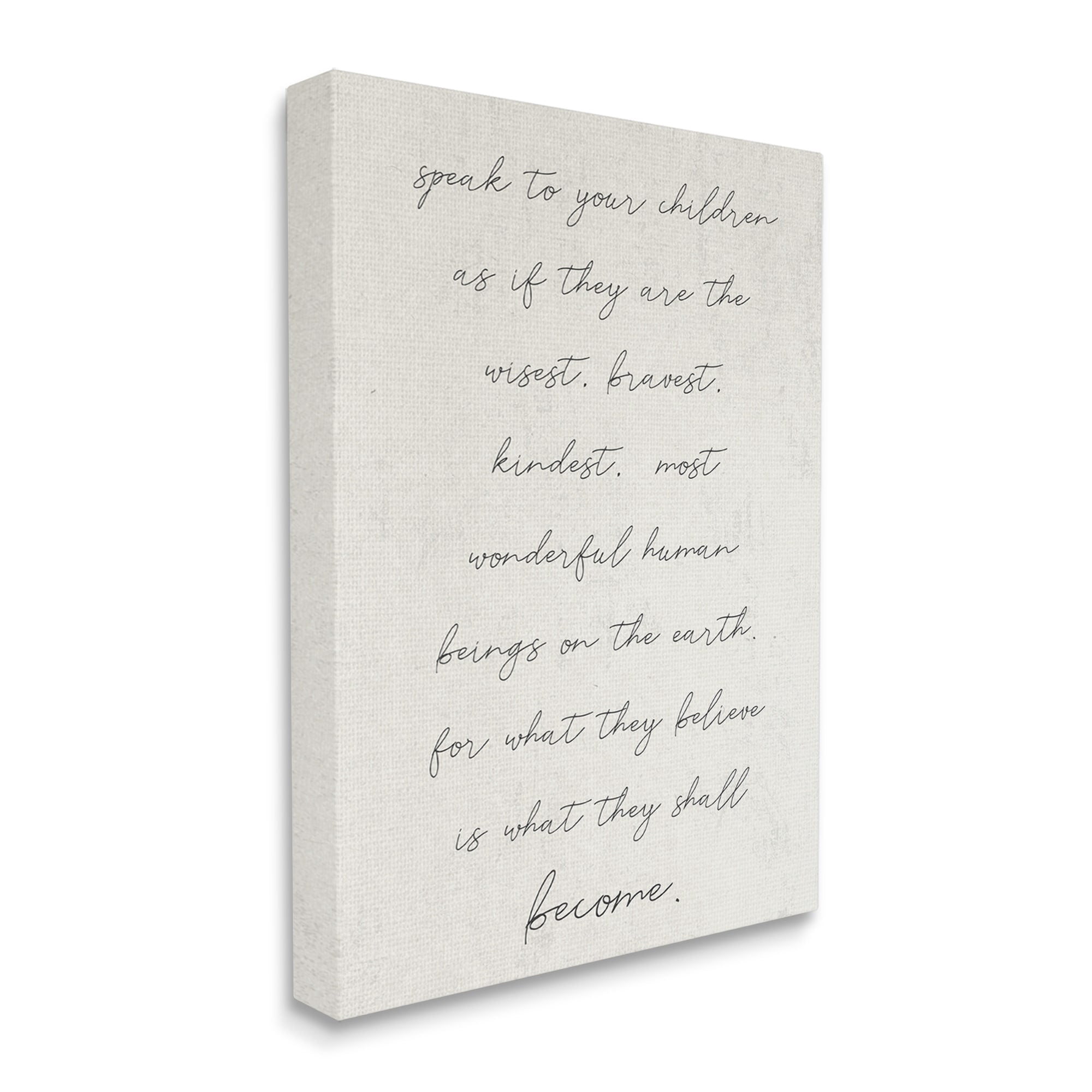 Stupell Industries Wisest Bravest Kindest Children They Will Become Phrase,24 x 30, Design by Daphne Polselli