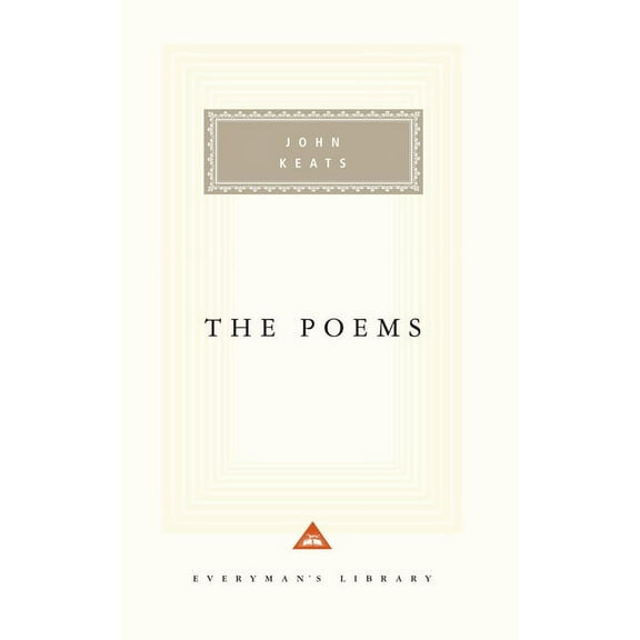 Everyman's Library Classics The Poems of John Keats: Introduction by David Bromwich, (Hardcover)