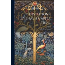 De Inventione Iuvenalis Capita Tria... (Paperback)