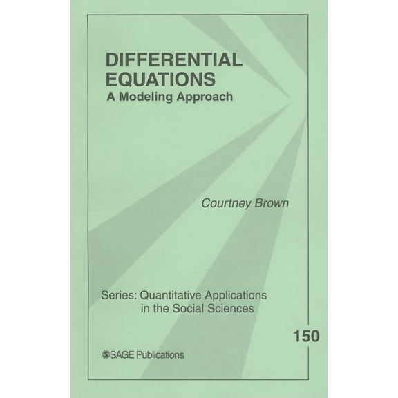 Quantitative Applications in the Social Differential Equations: A Modeling Approach, Book 150, (Paperback)